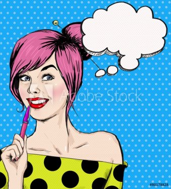 Fashion pop art girl with pen in the hand with speech bubble. - 901145397