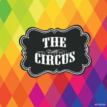 Circus label on colored rhombus background. Vector