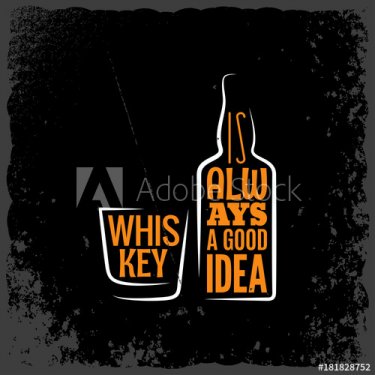 Whiskey is always a good idea lettering background. - 901155292