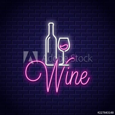 Wine neon banner. Bottle and wine glass neon sign on wall background