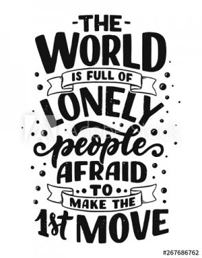Inspirational quote. Hand drawn vintage illustration with lettering and decoration elements.
