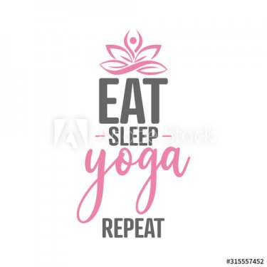 Yoga quote lettering typography. Eat sleep yoga repeat - 901155812