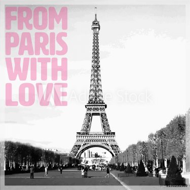 From Paris with Love - Romantic card with pink quote and vectorized photo of ... - 901151286