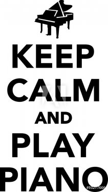 Keep calm and play grand piano