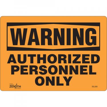 Zenith Safety Products - SGL365 - Enseigne «Authorized Personnel Only» Chaque