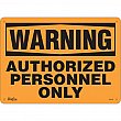 Zenith Safety Products - SGL370 - Enseigne «Authorized Personnel Only» Chaque