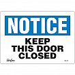 Zenith Safety Products - SGL413 - Enseigne «Keep This Door Closed» Chaque
