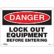 Zenith Safety Products - SGL651 - Enseigne «Lock Out Equipment Before Entering» Chaque