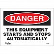 Zenith Safety Products - SGL683 - Enseigne «This Equipment Starts And Stops Automatically» Chaque
