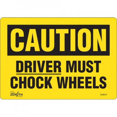 Zenith Safety Products - SGM010 - Enseigne «Driver Must Chock Wheels» Chaque
