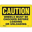 Zenith Safety Products - SGM047 - Enseigne «Wheels Must Be Chocked» Chaque