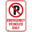 Zenith Safety Products - SGP344 - Enseigne Stationnement interdit «Emergency Vehicles Only» Chaque