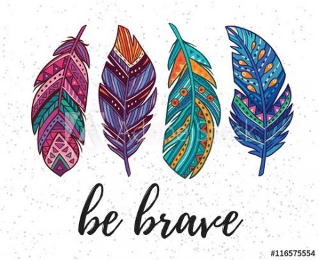 Be brave. Vector card with ethnic decorative feathers