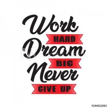 Work Hard Dream Big good for print - 901155809
